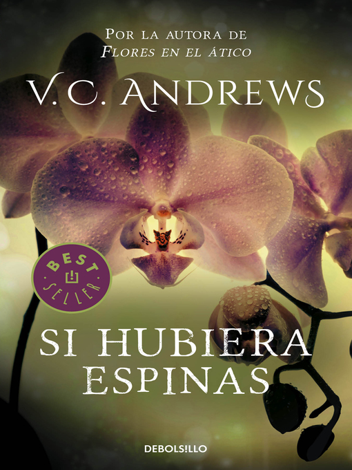 Title details for Si hubiera espinas by V.C. Andrews - Available